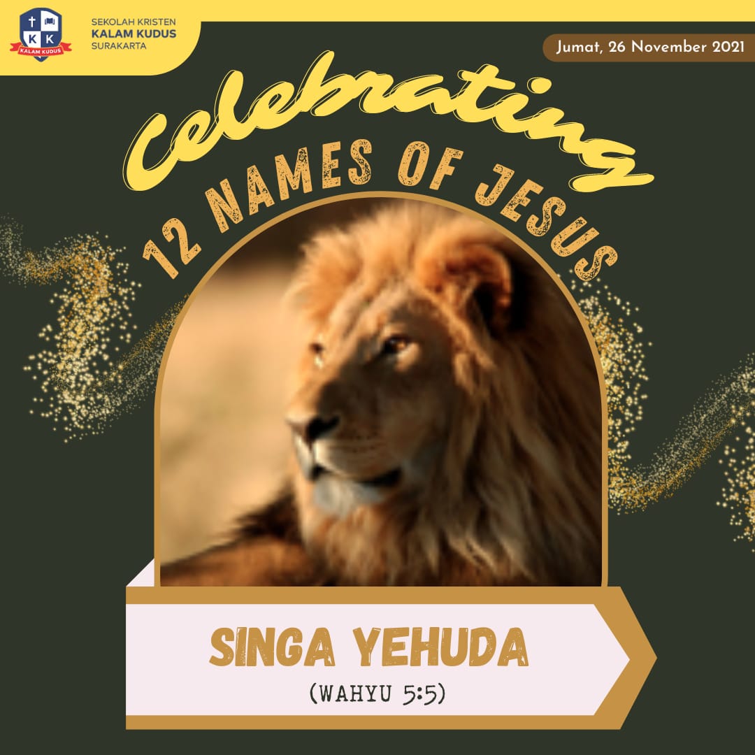 Kenapa Yesus Disebut Singa Dari Yehuda. Celebrating 12 Names of Jesus: Singa dari Yehuda