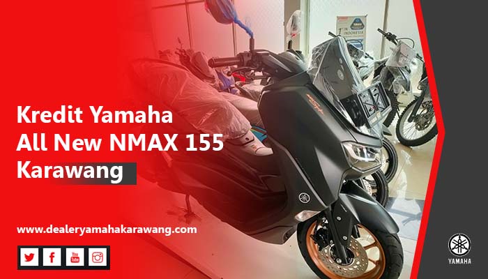 Harga Motor Nmax Karawang. Kredit Yamaha All New NMAX 155 Karawang