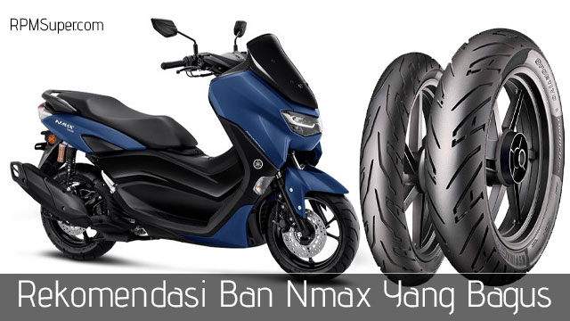 Ban Terbaik Untuk Nmax. 4 Rekomendasi Ban Nmax Yang Bagus