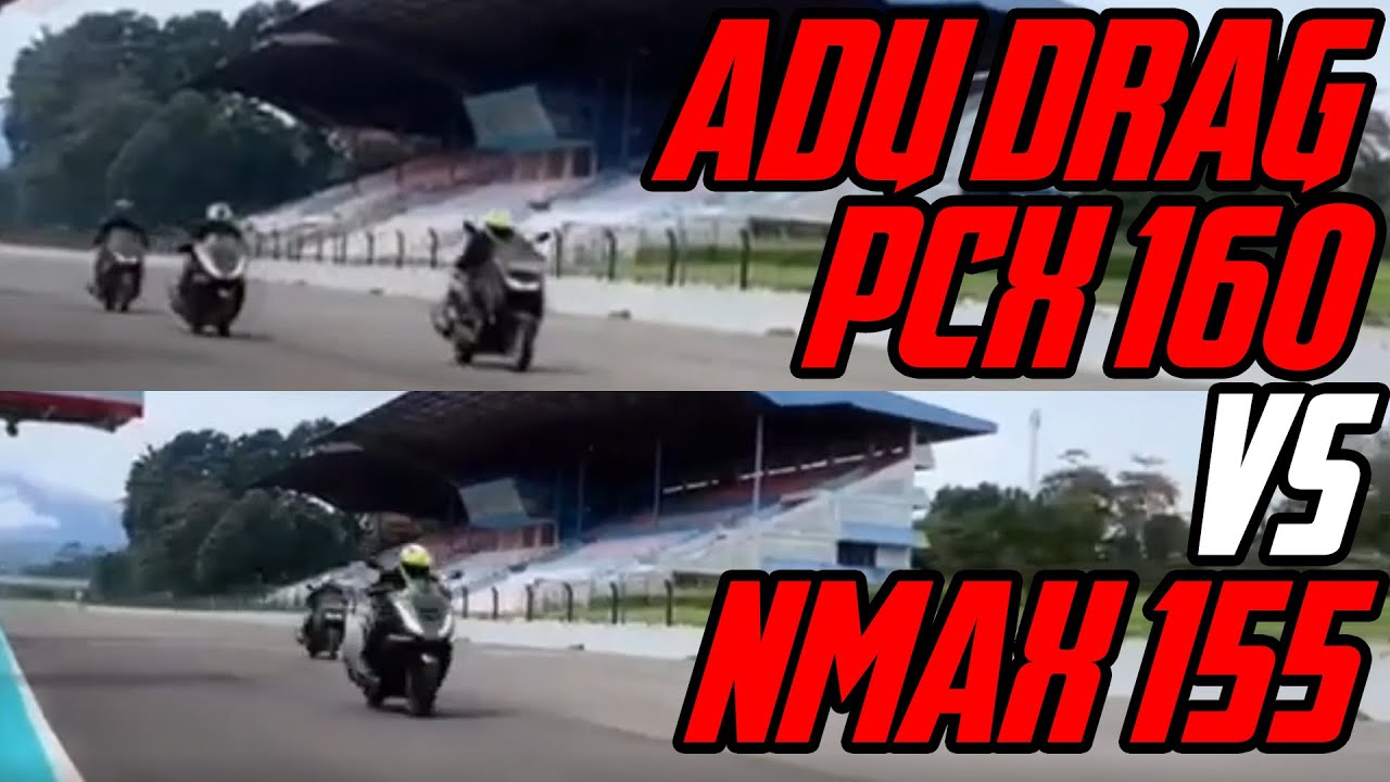 Pcx 160 Vs Nmax 2021 Drag Race. Adu Drag New PCX 160 vs New Nmax 155, Siapa yang menang??