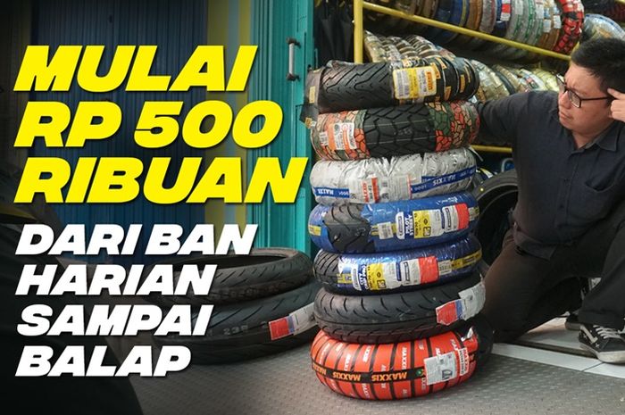 Keunggulan Ban Maxxis Nmax. Video Pilihan Ban Yamaha NMAX, Harga Mulai Rp 500 Ribuan Sampai Jutaan Rupiah